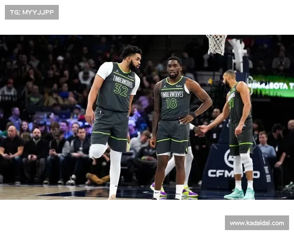 森林狼总裁力挺唐斯：他完全有能力担任争冠球队二当家的角色